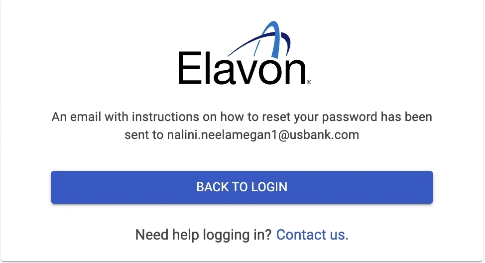 An email with instructions on how to rest your password has been sent to test@email.com Button: Back to login. Need help logging in? Contact us
